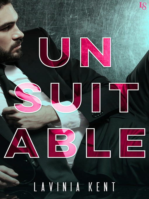 Title details for Unsuitable by Lavinia Kent - Wait list